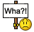 :what: